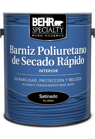 BEHR SPECIALTY<sup>®</sup> PARA MADERAS Barniz Poliuretano de Secado Rápido Base Agua